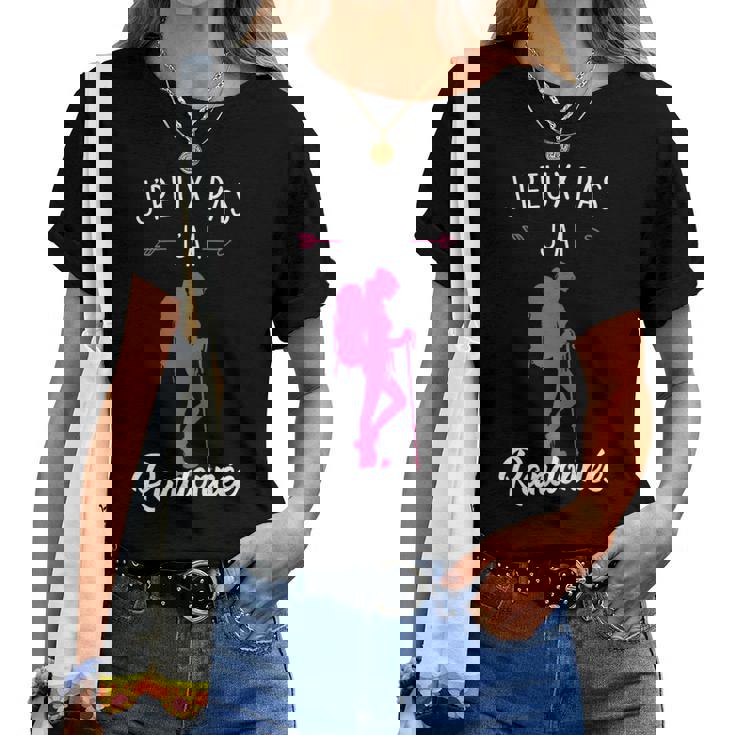 Cadeau Randonneuse Montagne J'peux Pas J'ai Randonnée T-shirt femme