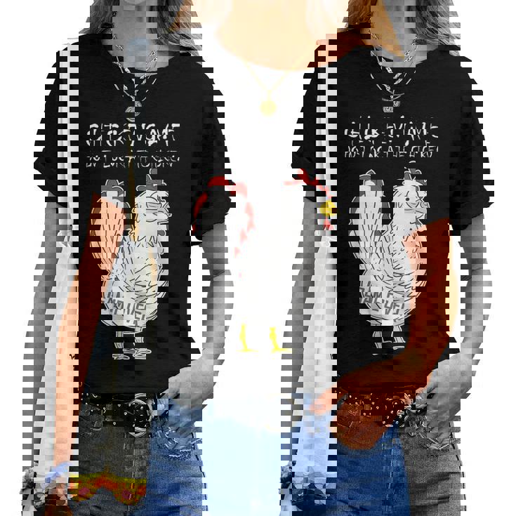 Chicken Game Don`T Look At The Chicken Game Over Farmers Camiseta de mujer