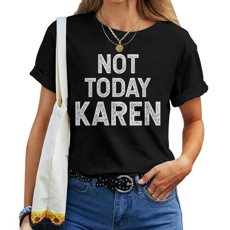 T-shirt Humoristique Not Today Karen - Citation Sarcastique Drôle - Coton Unisexe