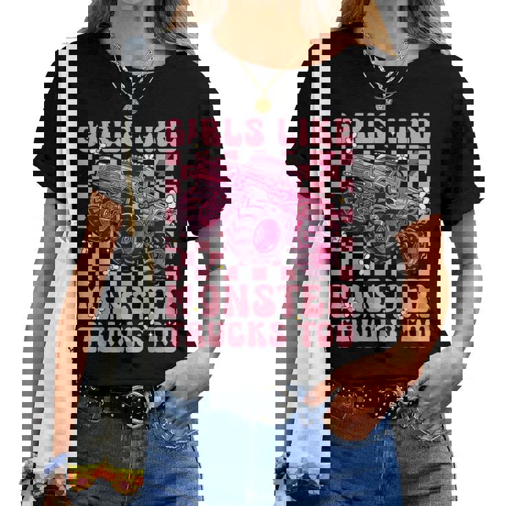 Girls Like Monster Trucks Too Pink Monster Truck Girls Women T-shirt