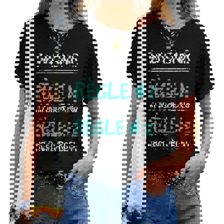 Humoristique Règles Cadeau J'ai Toujours Raison T-shirt femme