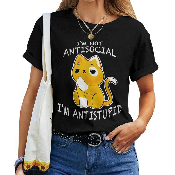 I'm Not Antisocial I'm Antistupid Sarcastic Cat T-shirt Frauen