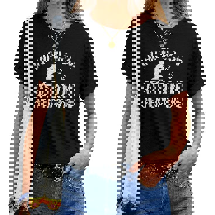 Je Serre Mon Chat Dans Mes Bras Pour Ne Pas Offenser Les Gens Pet T-shirt femme