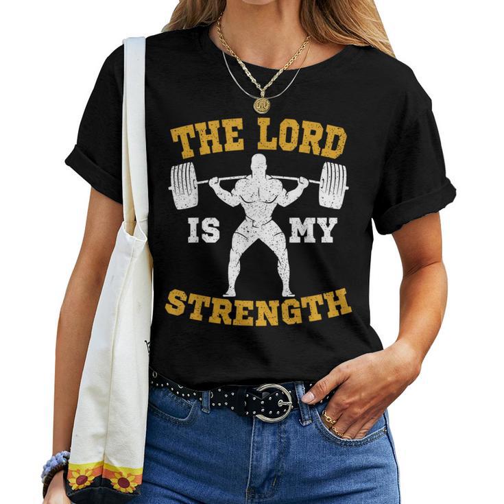 The Lord Is My Strength Christian Gym Jesus Workout S T-shirt Frauen