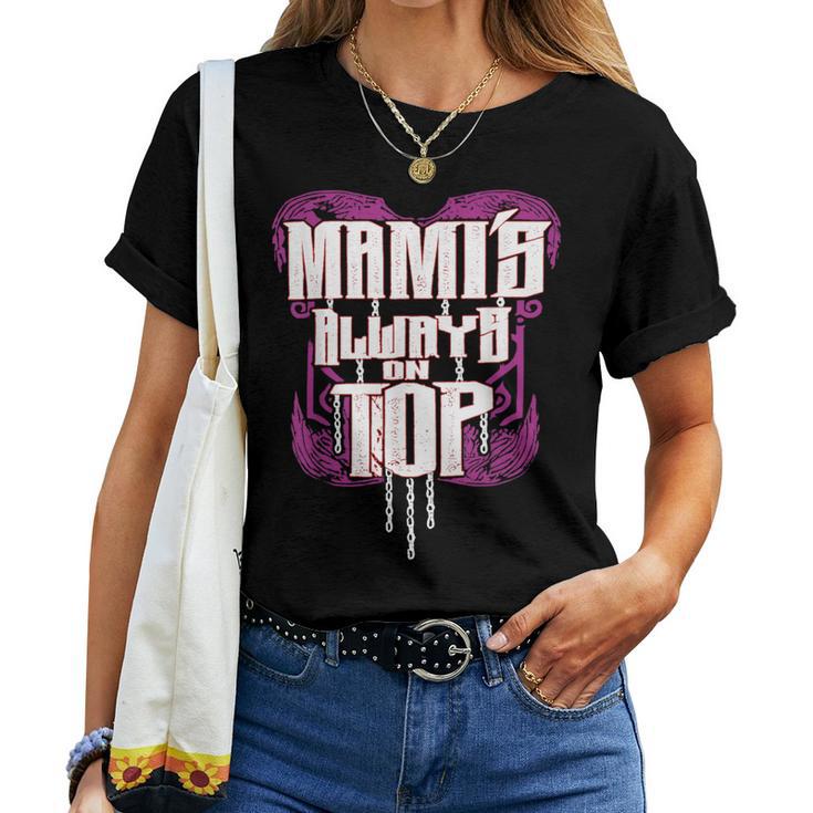 Mami's Always On Top Mom T-shirt Frauen