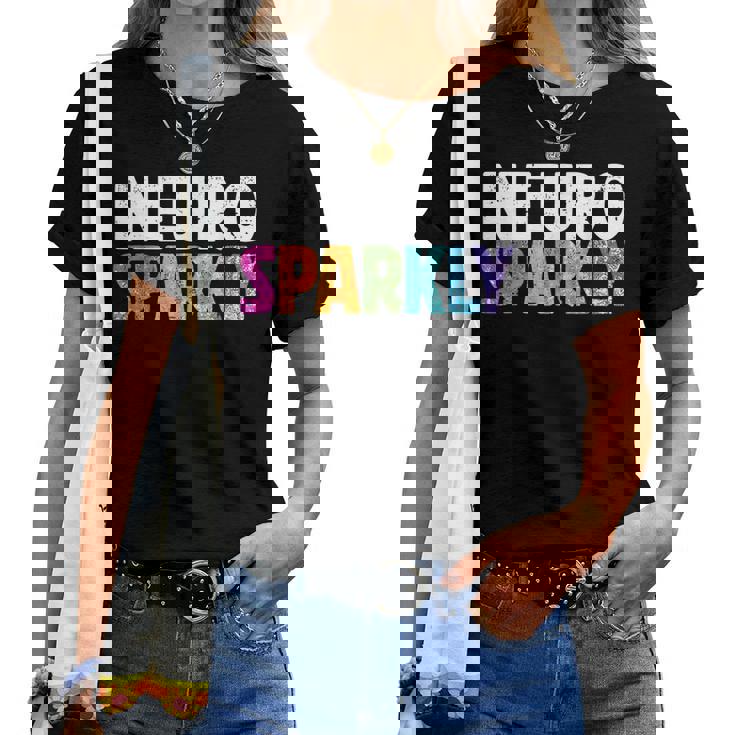 Neuro Sparkly Sped Teacher Autism Awareness Neurodiversity Women T-shirt