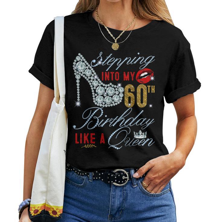 Stepping Into My 60Th Birthday Like A Queen 60 Years Old T-shirt Frauen