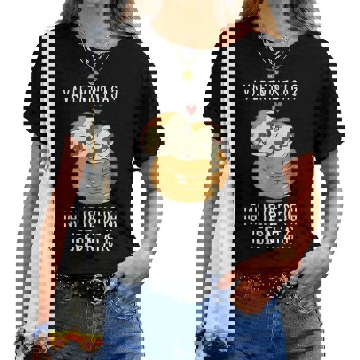 Valentine's Day Ich Liebe Dich Jeden Tag Sloth Couple T-shirt Frauen