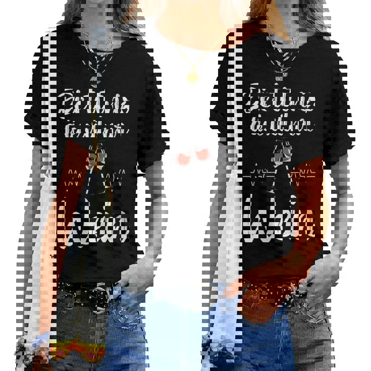 Women's With-Neck Die Tut Nix Die Will Nur Wein T-shirt Frauen