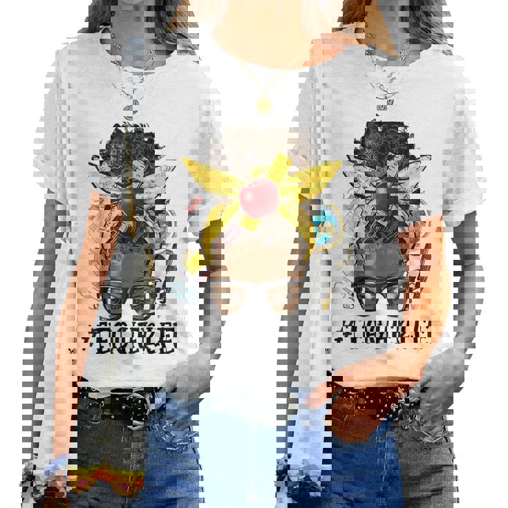 Afro Teacher Life Messy Bun Black African American Educator Women T-shirt