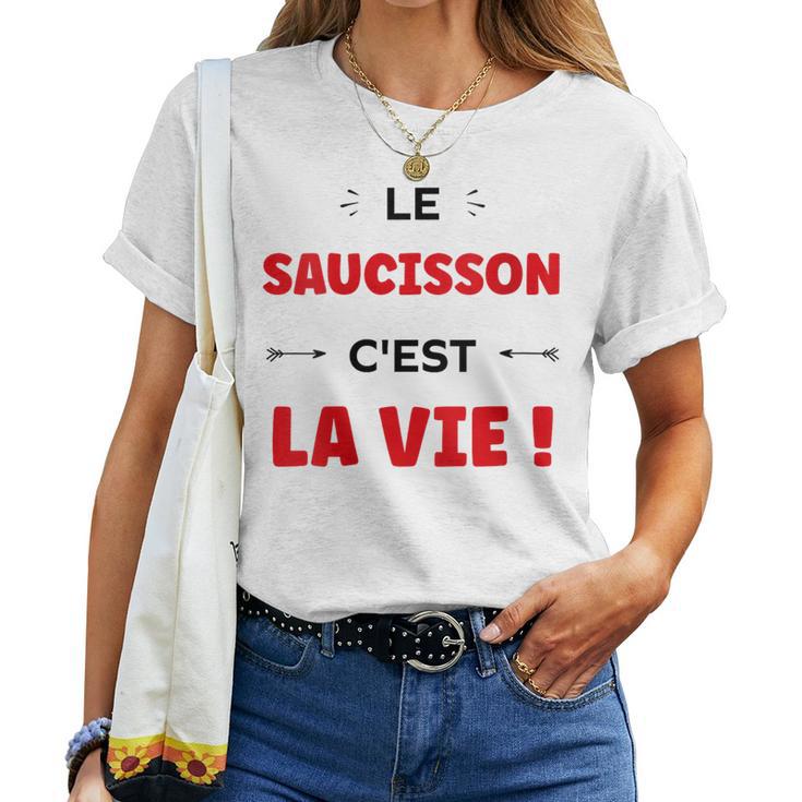 Citation Drole Le Saucisson C'est Laie Humour Saucisson T-shirt femme