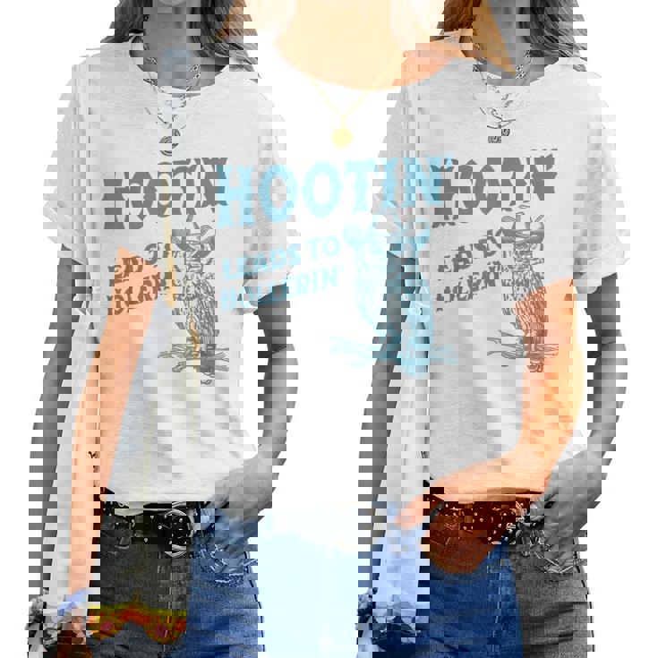 Owl Hootin Leads To Hollerin Women T-shirt