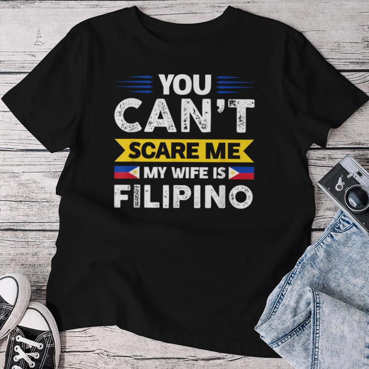 You Can't Scare Me My Wife Is Filipino Filipian Flag T-shirt Frauen Lustige Geschenke