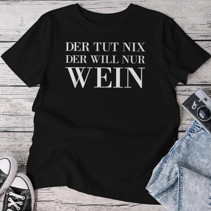 Der Tut Nix Der Will Nur Wein Wine Lovers Red Wine T-shirt Frauen Lustige Geschenke