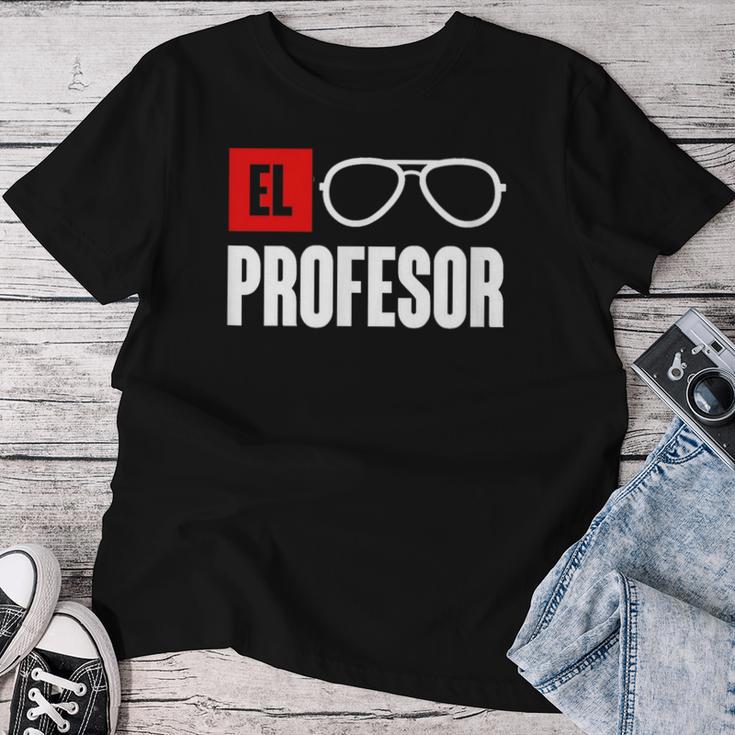 El Professor Money Costume Work Glasses Teacher's T-shirt Frauen Lustige Geschenke