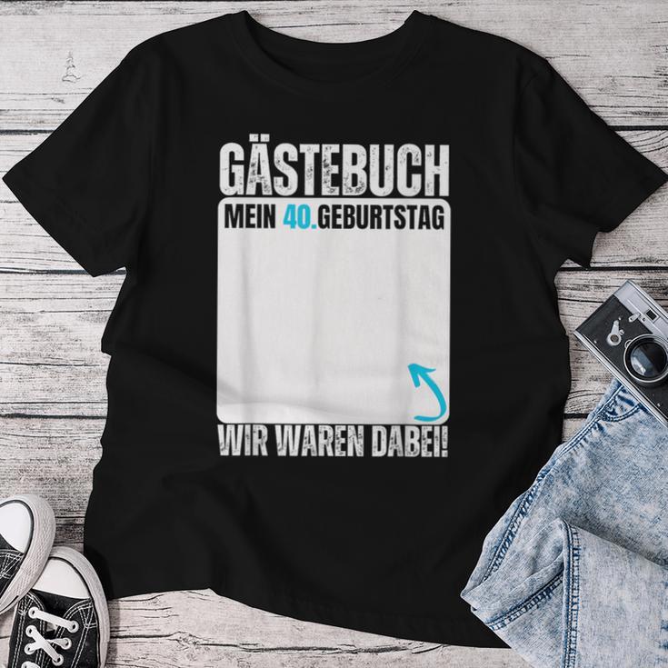 Guest Book 40Th Birthday Boy Girl 40 Years T-shirt Frauen Lustige Geschenke