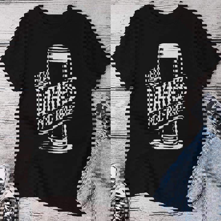 Hello Darkness My Old Friend Age Beer Stout Beer Lover T-shirt Frauen Lustige Geschenke