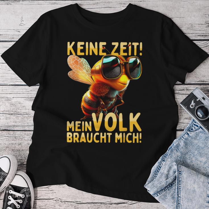 Keine Zeit Meinolk Braucht Mich Beekeeper T-shirt Frauen Lustige Geschenke