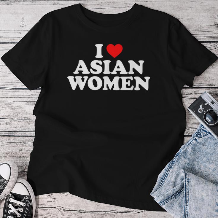 I Love Asian Women's T-shirt Frauen Lustige Geschenke