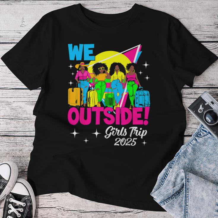 We Outside Girls Trip 2025 Afro Girls Black Together Women T-shirt Funny Gifts