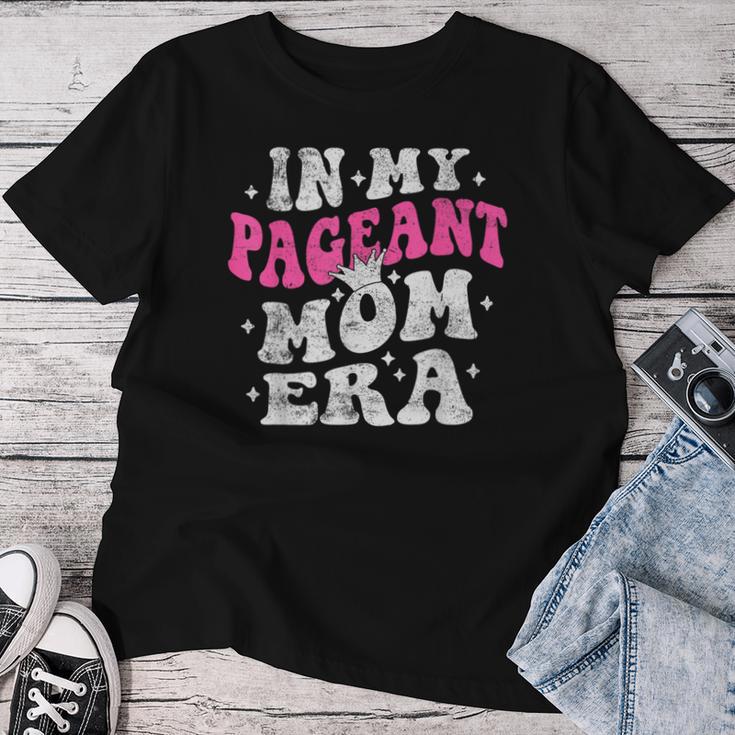 In My Pageant Mom Era Pageant Mom Mother's Day Groovy Women T-shirt Funny Gifts