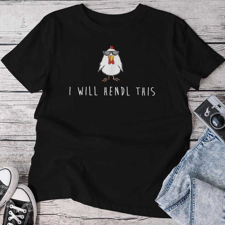 'I Will Hendl This Wortspiel Chicken Dialect Mundart Austria T-shirt Frauen Lustige Geschenke