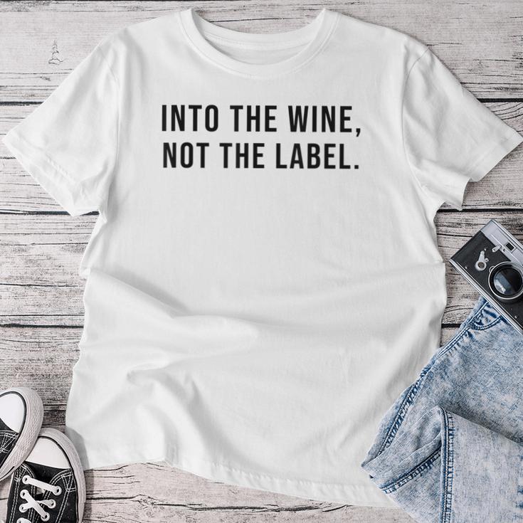 Into The Wine Not The Label Metaphor Lgbtq Gay Pride Month T-shirt Frauen Lustige Geschenke