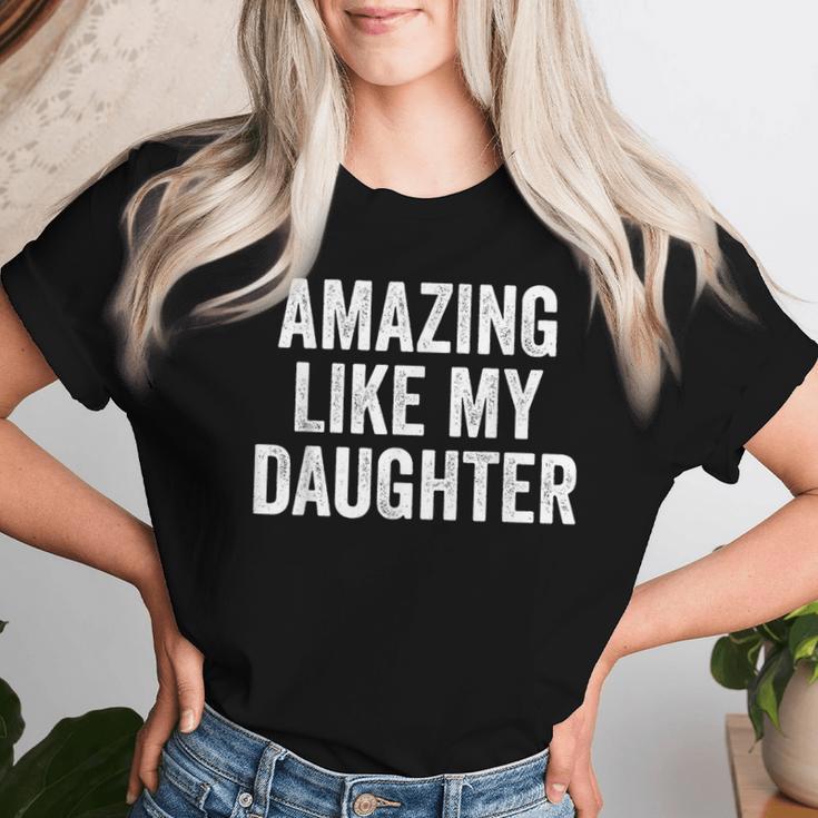 Amazing Like My Daughter Fathers Day Dad T-shirt Frauen Geschenke für Sie