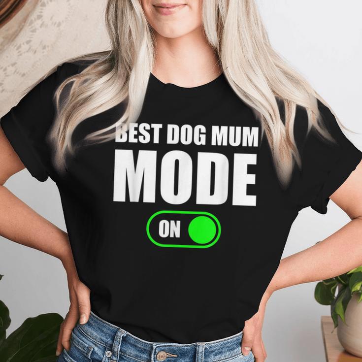 Best Dog Mum Mode On Best Dog Mum Mode On Camiseta de mujer Regalos para ella
