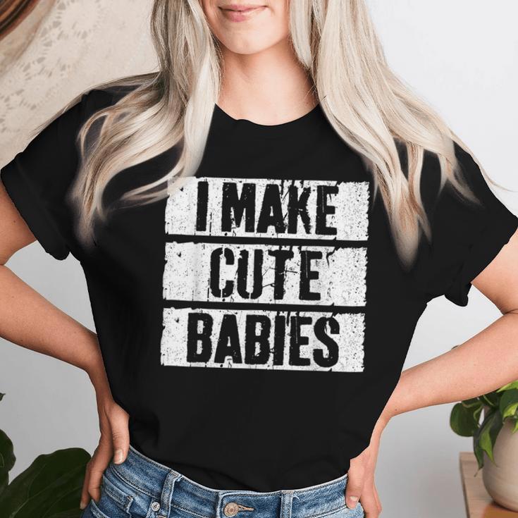 I Make Cute Babies Dad Mom S T-shirt Frauen Geschenke für Sie