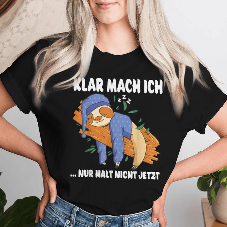 Klar Mach Ich Nur Nicht Jetzt Pyjamas Sloth Morgenmuffel T-shirt Frauen Geschenke für Sie