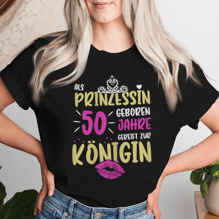 Ladies As Princess Born 50 Years 50Th Birthday T-shirt Frauen Geschenke für Sie