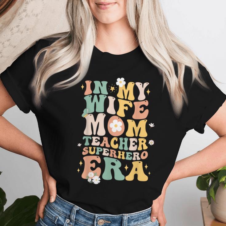In My Wife Mom Teacher Superhero Era Mom Teacher Women T-shirt Gifts for Her