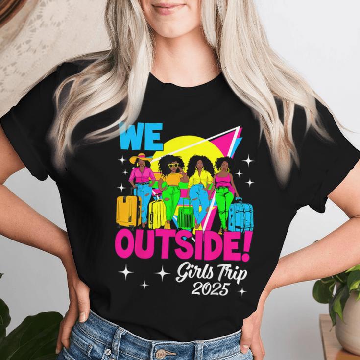 We Outside Girls Trip 2025 Afro Girls Black Together Women T-shirt Gifts for Her