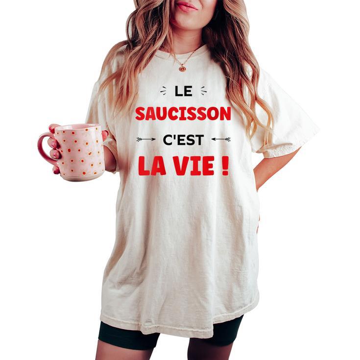 Citation Drole Le Saucisson C'est Laie Humour Saucisson T-shirt oversize confortable pour femme