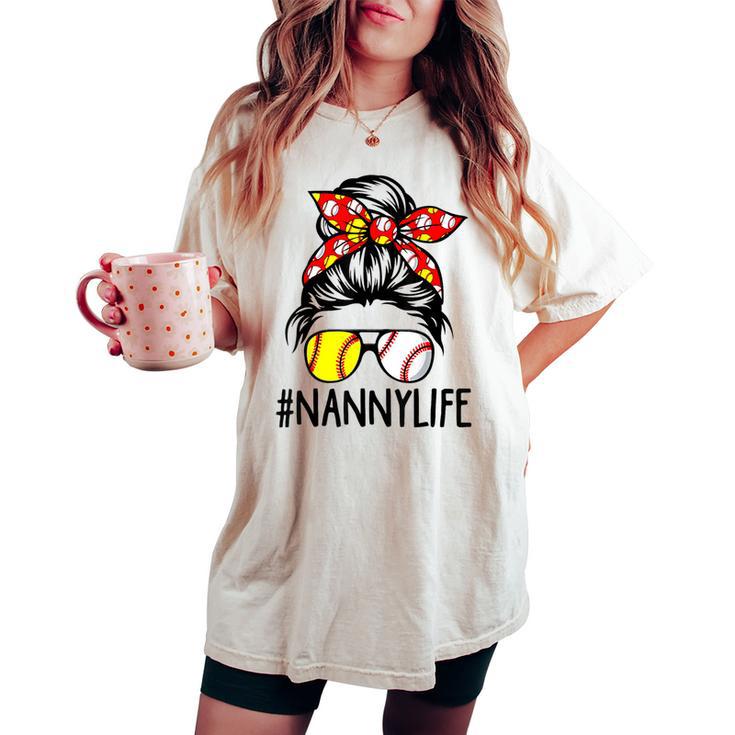 Nanny Life Softball Baseball  Women's Oversized Comfort T-shirt