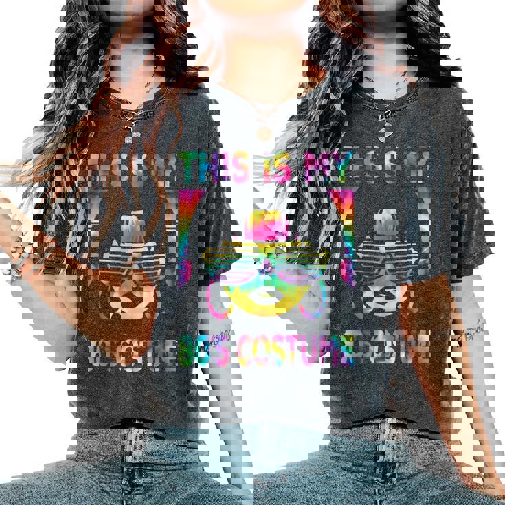 This Is My 80'S Costume 1980S 80S Outfit Disco Party Women's Oversized Comfort T-Shirt