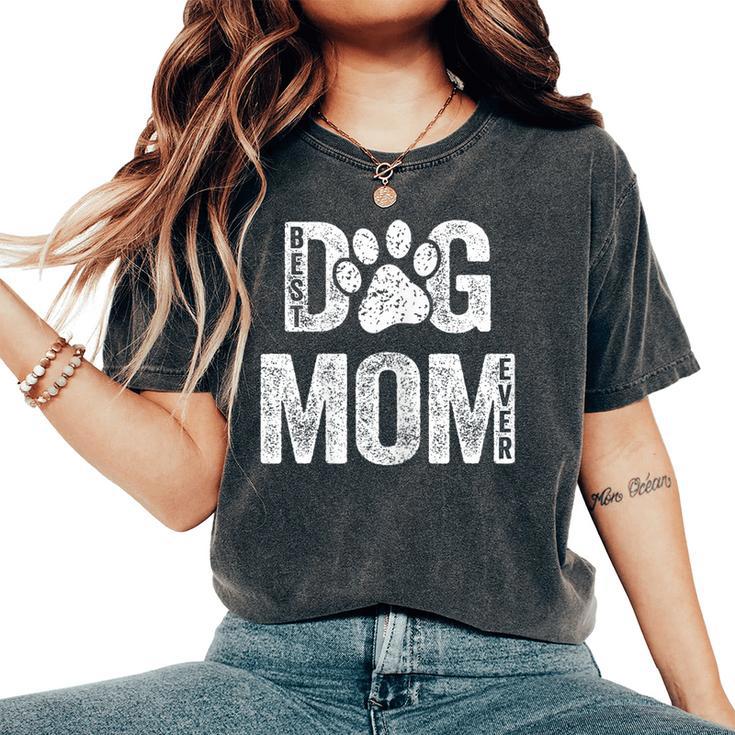 Best Dog Mom Ever Es Mamá Perros Amantes Perros Mamá Perro Camiseta extragrande cómoda para mujer