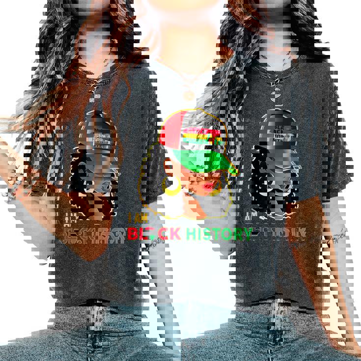 I Am Black History Woman Black History Month Women's Oversized Comfort T-Shirt