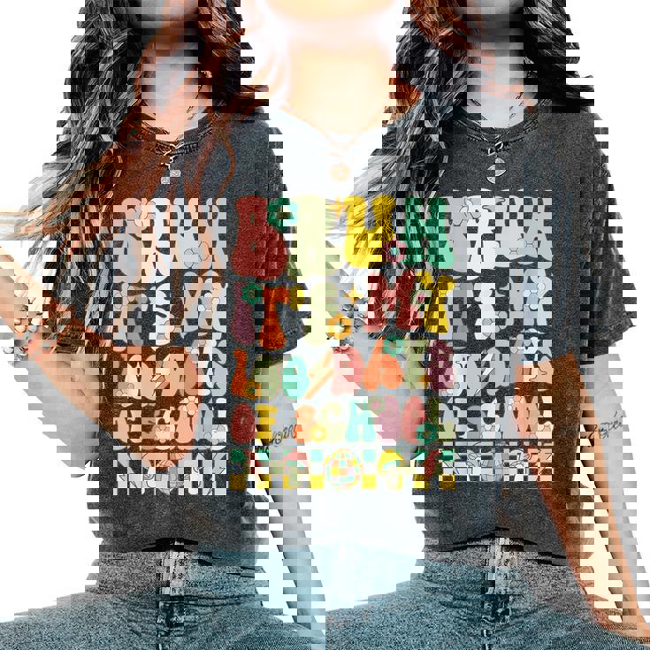 Bruh It's My 100Th Day Of School Groovy 100 Days Of School Women's Oversized Comfort T-Shirt
