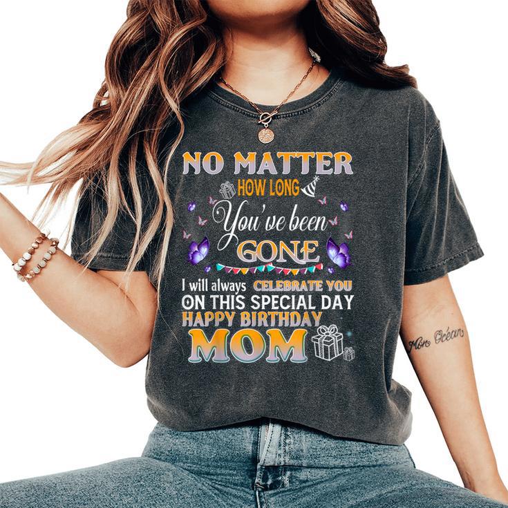 Celebrate My Mom On This Special Day Happy Heaven Birthday Women's Oversized Comfort T-Shirt