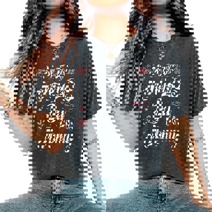 My First Mother's Day As A Mommy Mother's Day New Mom Camiseta extragrande cómoda para mujer