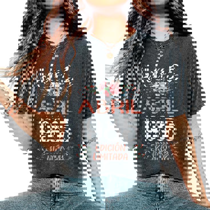 Hecha En Abril 1985 Regalo 40 Años Cumpleaños Camiseta extragrande cómoda para mujer