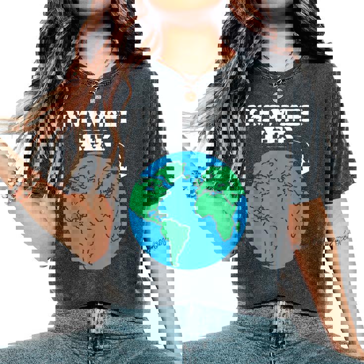 I'm With Her Mother Earth Climate Change Protest Earth Day Women's Oversized Comfort T-Shirt