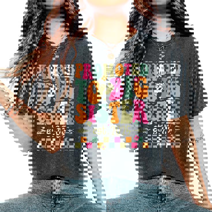 Promoted To Big Sister 2025 Soon To Be Big Sis Groovy Women's Oversized Comfort T-Shirt