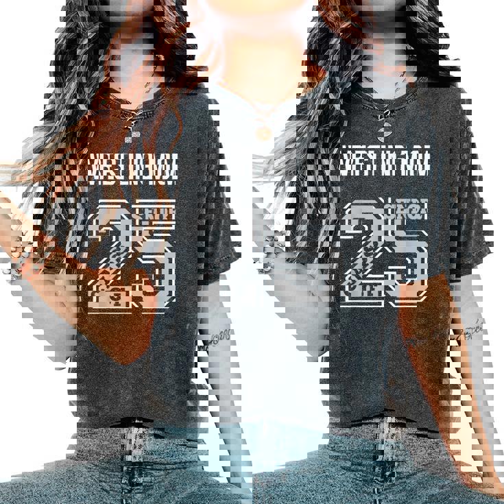 Senior Wrestling Mom 2025 Wrestling Mom Senior 25 3 Women's Oversized Comfort T-Shirt