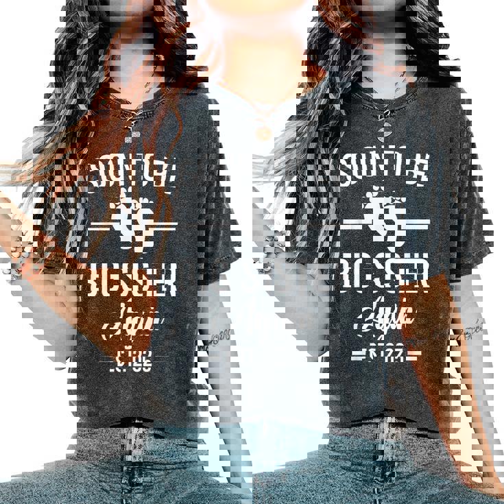 Soon To Be Big Sister Again Est 2025 New Sister Women's Oversized Comfort T-Shirt