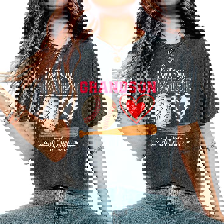 That's My Grandson Out There Baseball Mother's Day Grandma Women's Oversized Comfort T-Shirt