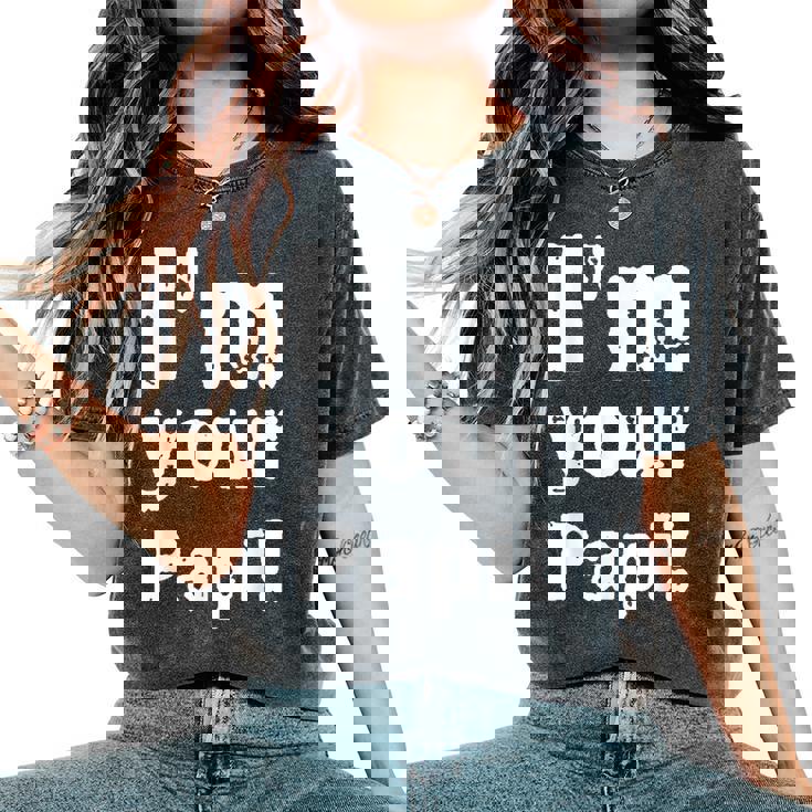 Vintage I'm Your Papi Para Hombre Y Camiseta extragrande cómoda para mujer