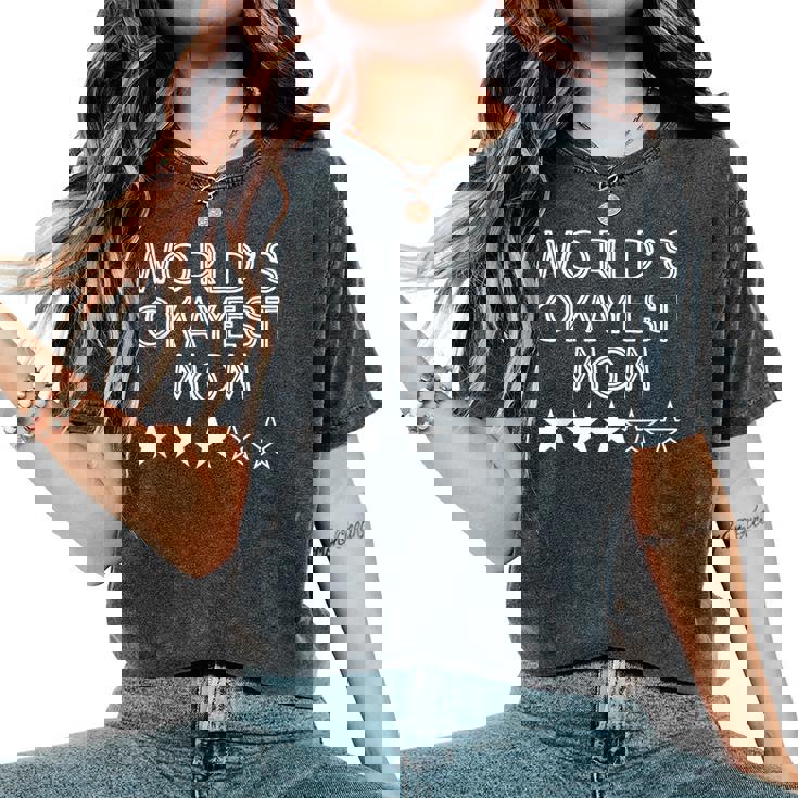 World's Okayest Mom Three Star Women's Oversized Comfort T-Shirt